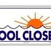 Pool Closed Sign -Speedo Online Store 709