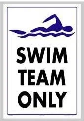 Swim Team Only Sign